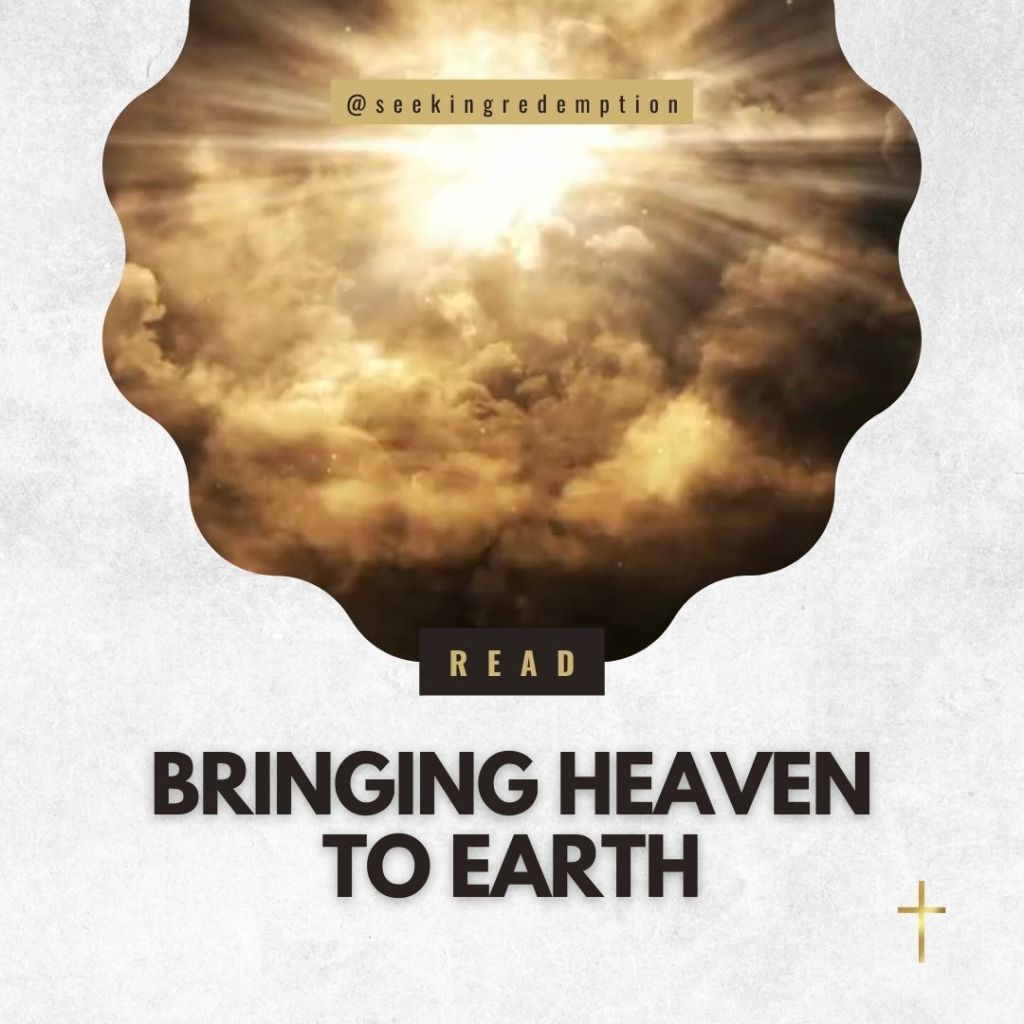 Blog Graphic Bringing Heaven to Earth